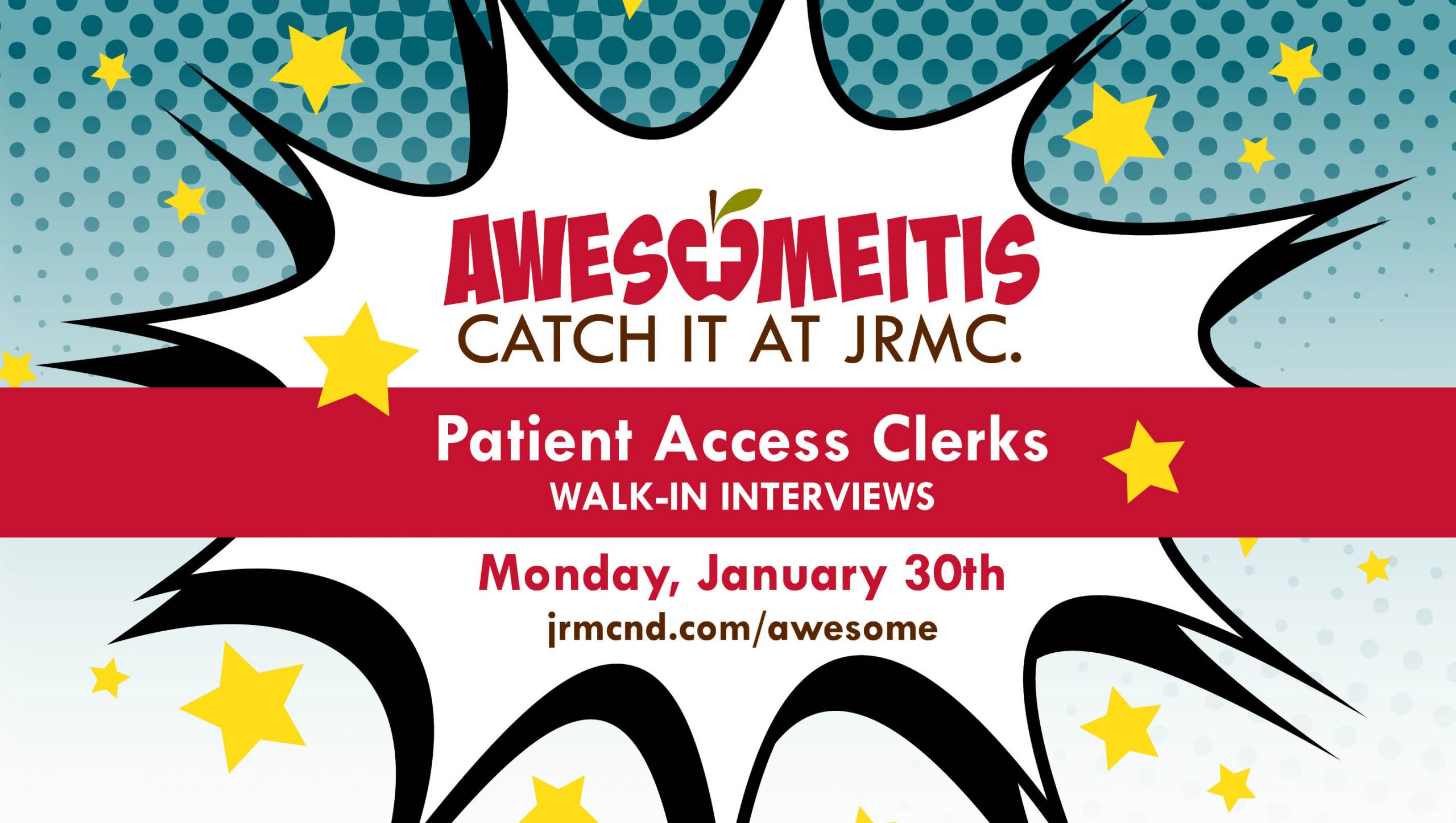 Awesomeitis: Catch it at JRMC. Patient Access Clerks walk-in interviews. Monday, January 30th. jrmcnd.com/awesome